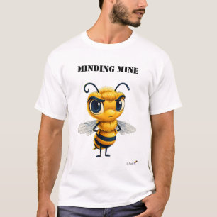 Grappige Bij T-Shirt met 'Minding Mine' tekst