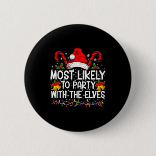 Grappige bijpassende kerst meest waarschijnlijke f ronde button 5,7 cm