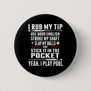 Grappige biljart ik wrijf mijn tip ronde button 5,7 cm