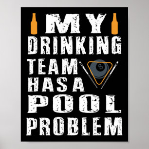 Grappige biljart om te Shirten Mijn Drink team hee Poster