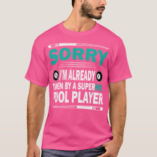 Grappige biljarten sorry dat ik al bezet ben t-shirt