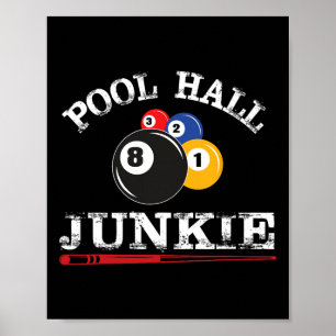 Grappige biljartzaal Junkie voor poolspelers B Poster