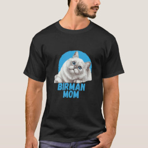 Grappige Birmaanse kattenmoeder, Moederdag T-shirt
