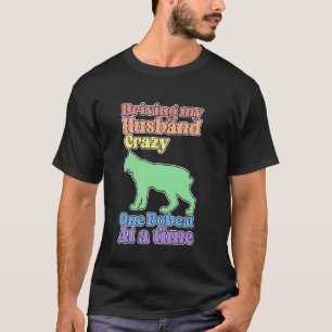 Grappige Bobcat Dame Drijft Mijn Man Tot Waanzin T-shirt