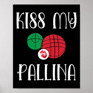 Grappige Bocce zal mijn Pallina gazon bowling kuss Poster