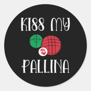 Grappige Bocce zal mijn Pallina gazon bowling kuss Ronde Sticker