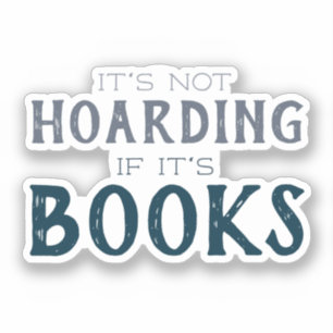 Grappige boekenliefhebbers Het is niet hamsteren a Sticker