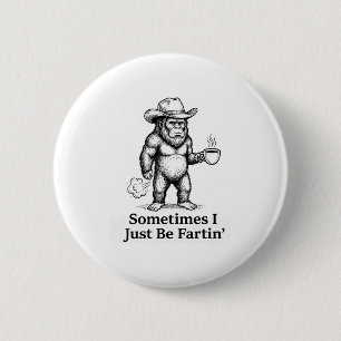 Grappige Boeren Bigfoot Cowboy Soms Ben Ik Gewoon Ronde Button 5,7 Cm