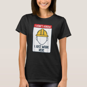 Grappige bouwvakker ik weet niet dat ik gewoon wer t-shirt