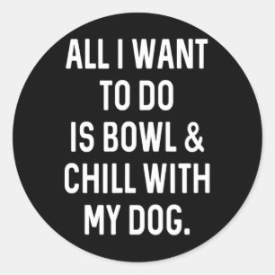 Grappige bowler kom en chill met hond Mannen vrouw Ronde Sticker