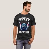 Grappige bowling split gebeurt 1 t-shirt (Voorkant volledig)