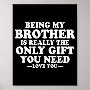 Grappige Broer Sarcastische Broer Humor Quote Van Poster