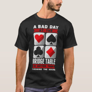 Grappige brugspeler een slechte dag aan de brugtaf t-shirt
