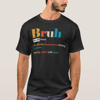 Grappige Bruh Definitie Mannelijke Vriend Broer vr T-shirt
