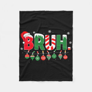 Grappige Bruh Zeg Bro Groet Kerst Mis Teens Fleece Deken