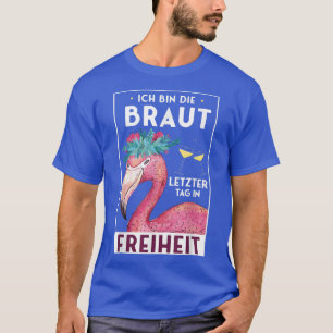 Grappige bruid die flamingo vrouwen hen party zegt t-shirt