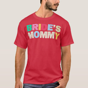 Grappige bruid van moeder sarcastische grap gekleu t-shirt