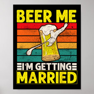 Grappige bruidegom vrijgezellenfeest bier Ik word  Poster