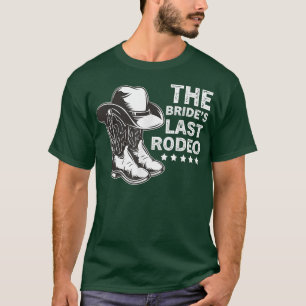 Grappige Bruids Laatste Rodeo Bruiloft Bachelorett T-shirt