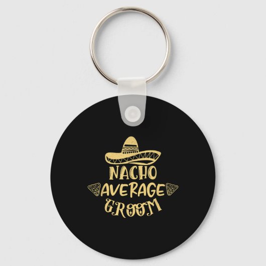 Grappige Bruidsjonker Bruid Bachelor Nacho Gemidde Sleutelhanger (Voorkant)