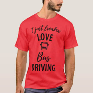 Grappige buschauffeur gezegde 6 t-shirt