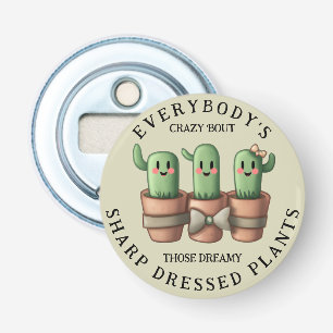 Grappige cactussen Iedereen is gek over scherp ... Button Flesopener