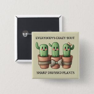 Grappige cactussen Iedereen is gek over scherp ... Vierkante Button 5,1 Cm