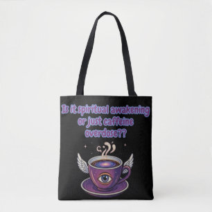 Grappige cafeïne overdosis spirituele ontwaking ca draagtas