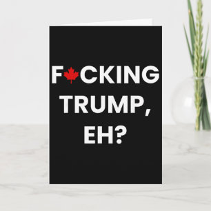 Grappige Canada Esdoornblad F-cking Trump, hè  Kaart