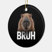 Grappige Capybara Bruh Keramisch Ornament (Links)