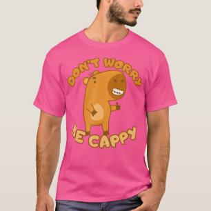 Grappige Capybara Maak je geen zorgen om Cappy Cap T-shirt