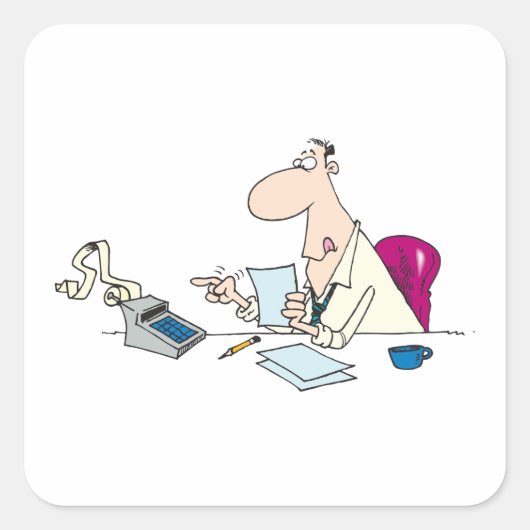 Grappige Cartoon accountant kantoorhumor Vierkante Sticker (Voorkant)