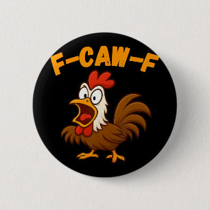 Grappige Cartoon Haan Pluimvee Kip F-caw-f Humor F Ronde Button 5,7 Cm