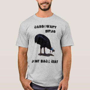 Grappige Cassowary Vogels Terug Chat Design, T-shirt