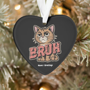 Grappige Cat Bruh Meme Graphic Humor Cat Lover Gif Ornament