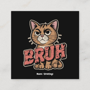 Grappige Cat Bruh Meme Graphic Humor Cat Lover Gif Vierkante Visitekaartje