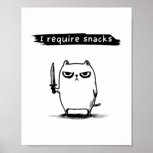Grappige Cat Meme Ik Vereist Snacks Design Mannen Poster