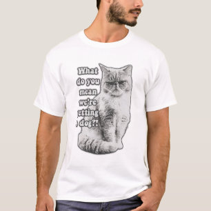 Grappige chagrijnige kat meme voor kattenliefhebbe t-shirt