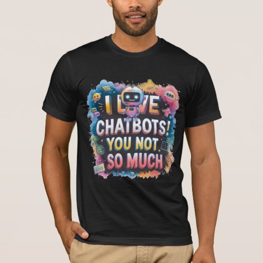 Grappige Chatbot-memes metgezel Ik hou van chatbot T-shirt (Voorkant)