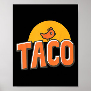 Grappige Chicken Meme Trendy Taco Trump Altijd Kip Poster