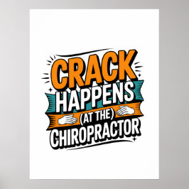 Grappige Chiropractie Quote Spine Crack Humor Poster