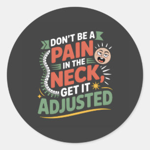 Grappige chiropractische wervelkolom zorg citaat ronde sticker