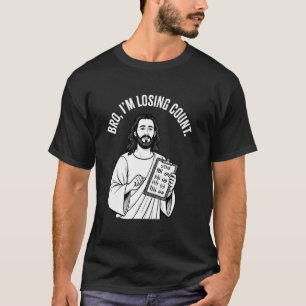 Grappige christelijke Jezus meme bro ik verlies de T-shirt