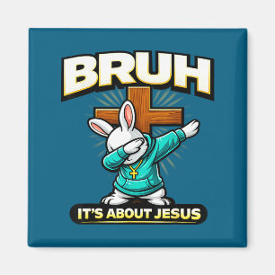 Grappige christelijke paashaas bruh over Jezus Magneet