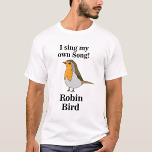 Grappige citaat van Robin Bird T-shirt