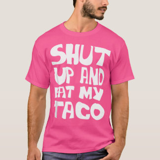 Grappige citaten van Tacoer Eet mijn Taco T-shirt