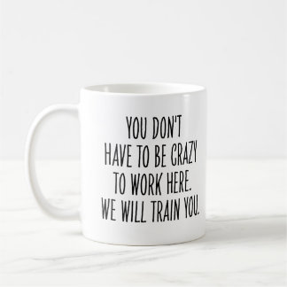 Grappige collega, we zullen je leren om gek te zij koffiemok