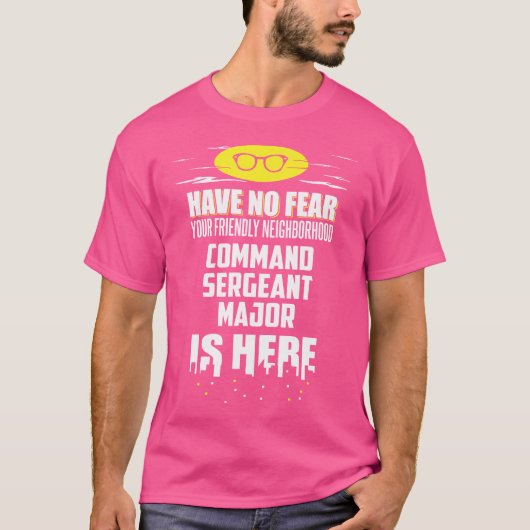 Grappige Command Sergeant Major Geen Angst IK Ben  T-shirt (Voorkant)
