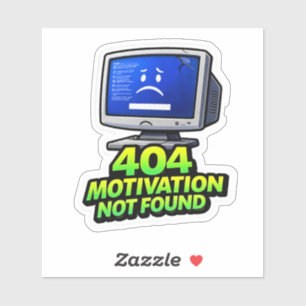 Grappige Computer 404 Motivatie Sticker
