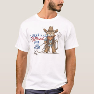 Grappige Cowboy cat quote, Zuid-Humor, western T-shirt